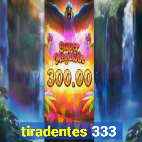 tiradentes 333