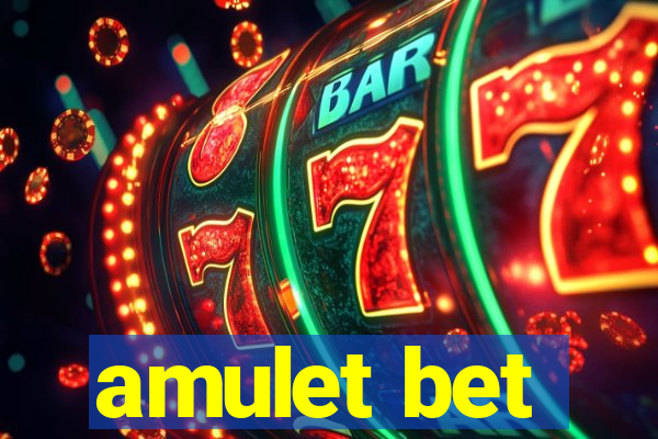 amulet bet