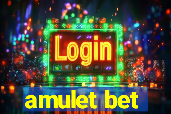 amulet bet