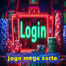 jogo mega sorte