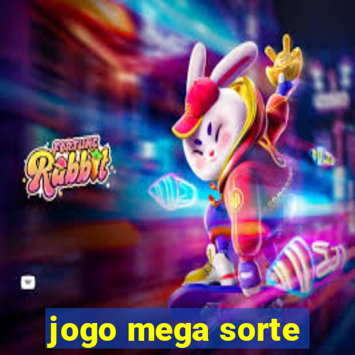 jogo mega sorte