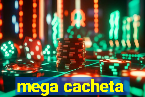 mega cacheta