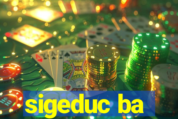 sigeduc ba