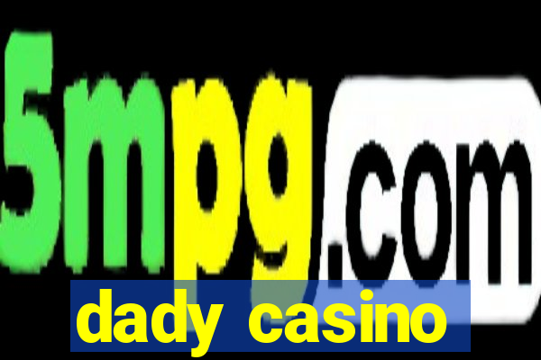 dady casino