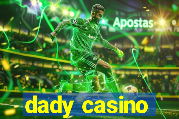 dady casino