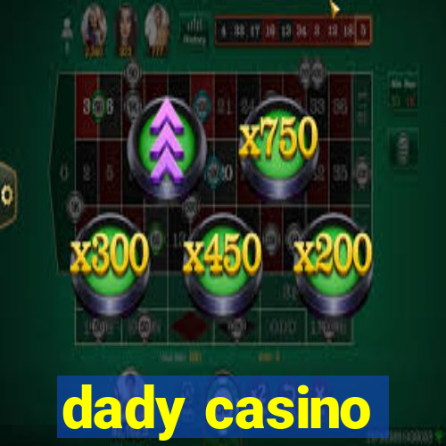 dady casino