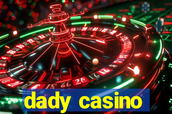 dady casino