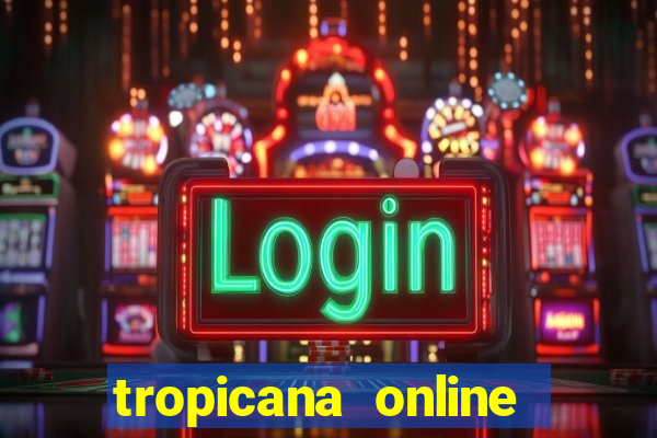 tropicana online casino nj