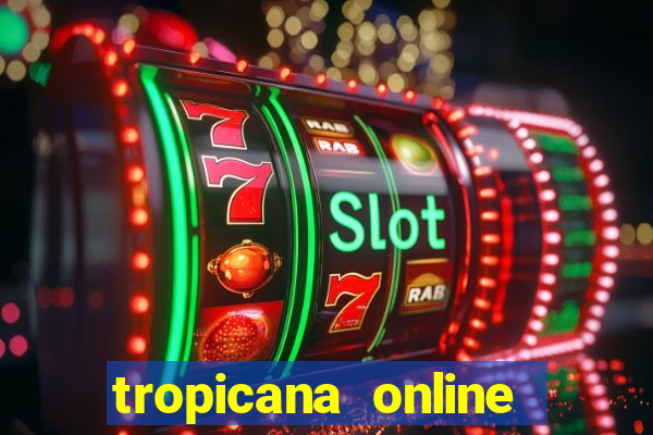 tropicana online casino nj