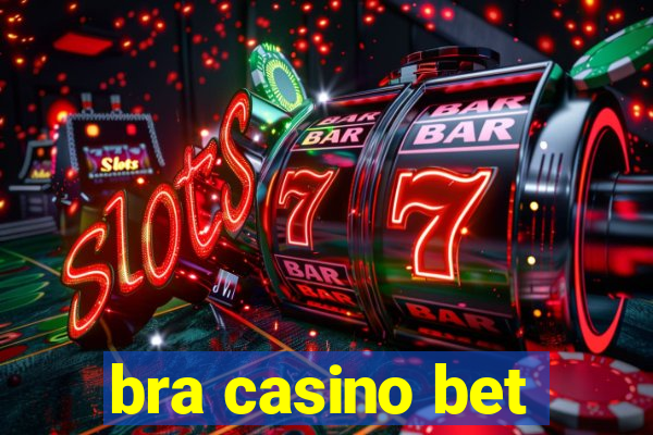 bra casino bet