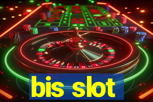 bis slot