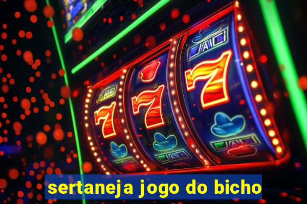 sertaneja jogo do bicho