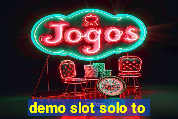 demo slot solo to