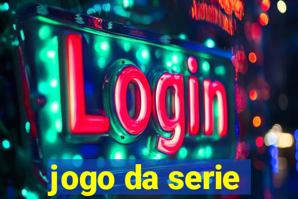 jogo da serie