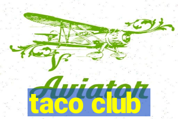 taco club