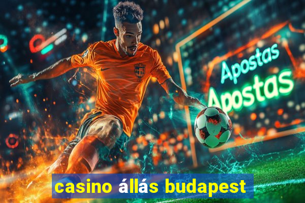 casino állás budapest