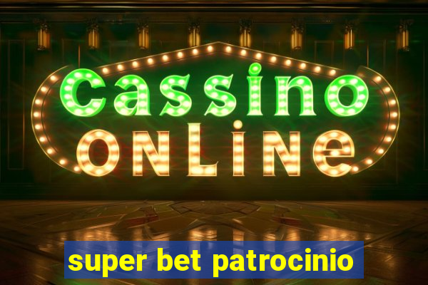 super bet patrocinio