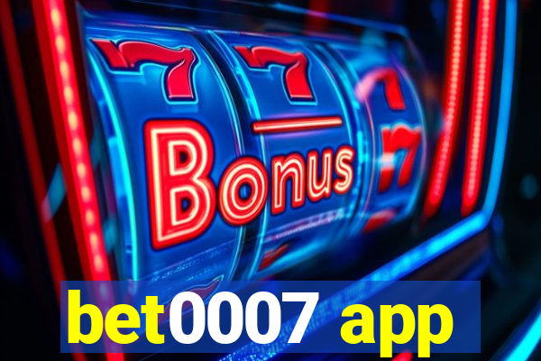 bet0007 app