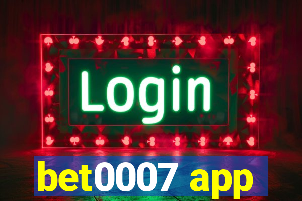 bet0007 app