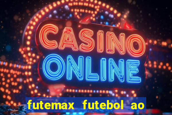 futemax futebol ao vivo real madrid