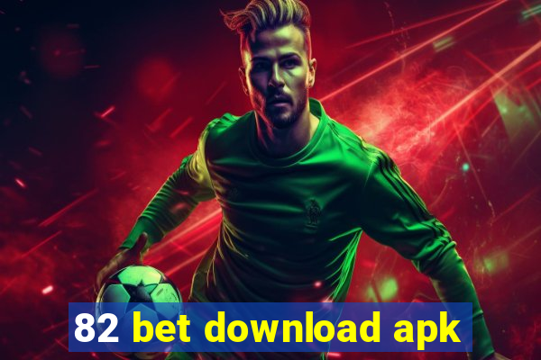 82 bet download apk