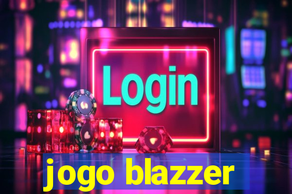 jogo blazzer