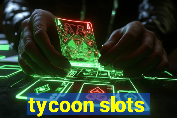 tycoon slots