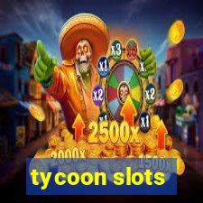 tycoon slots