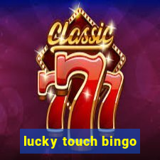 lucky touch bingo