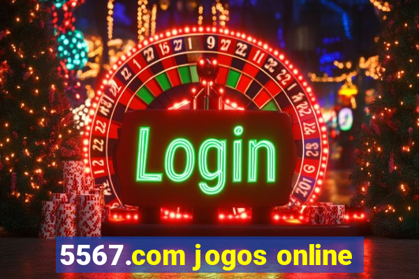 5567.com jogos online