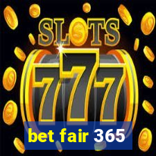 bet fair 365