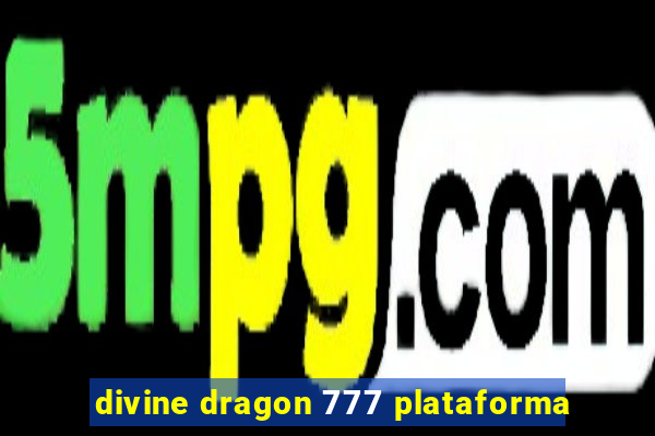 divine dragon 777 plataforma