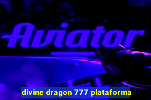 divine dragon 777 plataforma