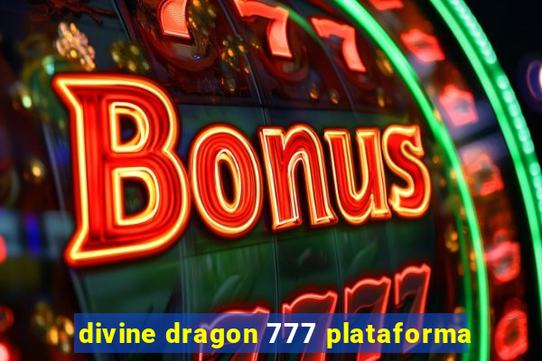 divine dragon 777 plataforma