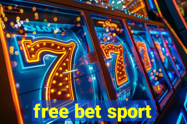 free bet sport