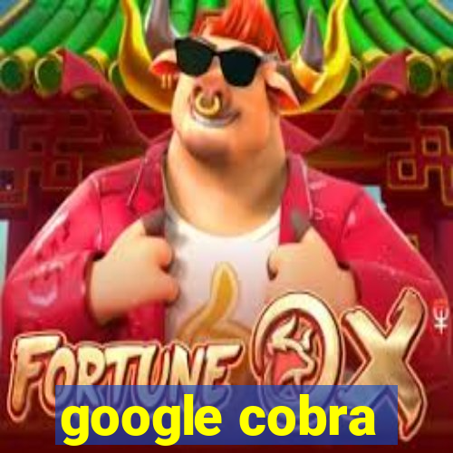 google cobra