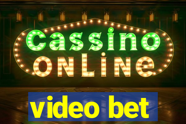 video bet