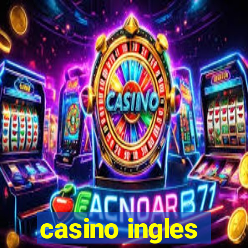 casino ingles