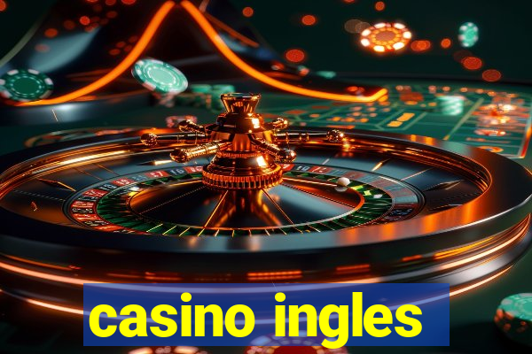 casino ingles