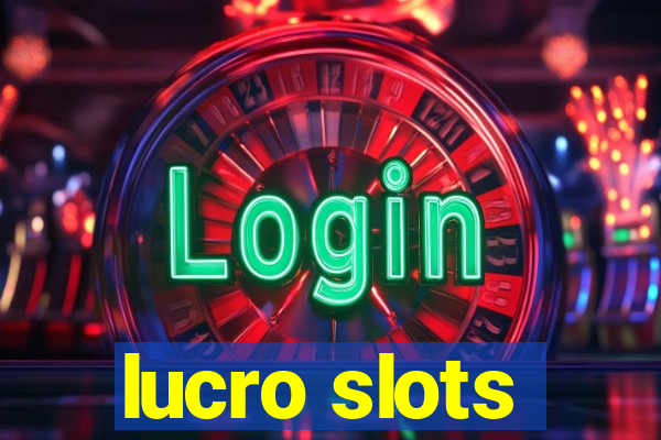 lucro slots