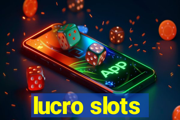 lucro slots