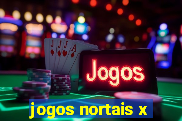 jogos nortais x