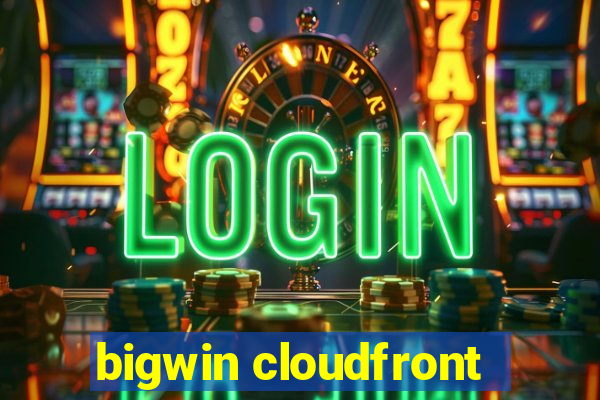 bigwin cloudfront