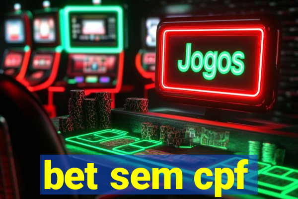 bet sem cpf