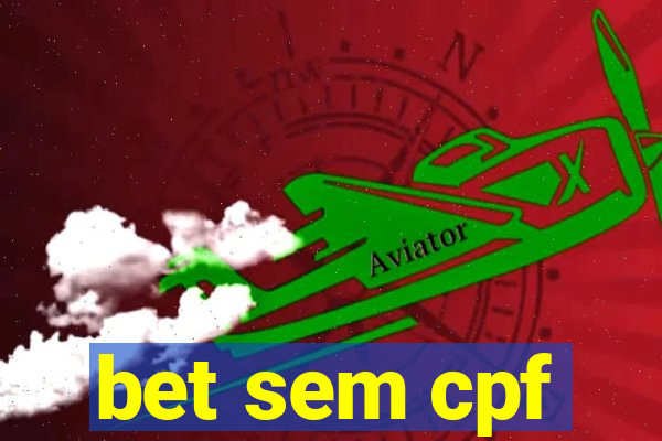 bet sem cpf