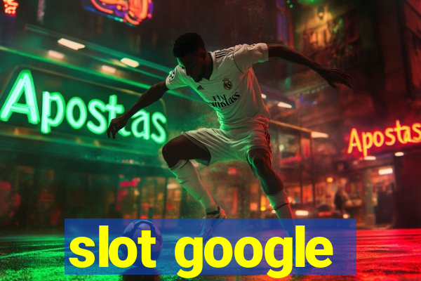 slot google