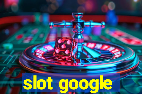 slot google