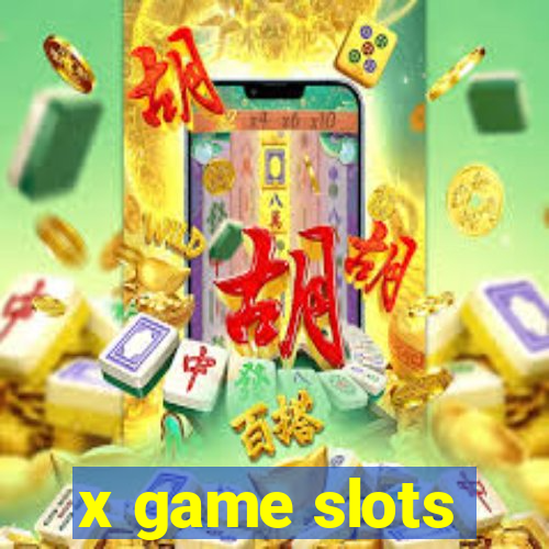 x game slots