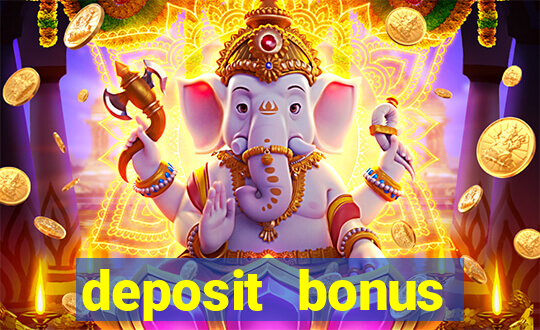 deposit bonus casino online