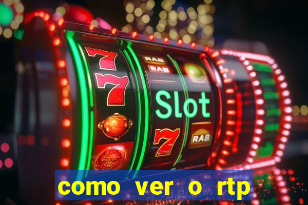 como ver o rtp dos slots